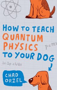 دانلود کتاب چگونه فیزیک کوانتومی را به سگ خود بیاموزید؟