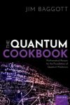 کتاب آشپزی کوانتوم: دستورالعمل‌ های ریاضی برای بنیان های مکانیک کوانتومی